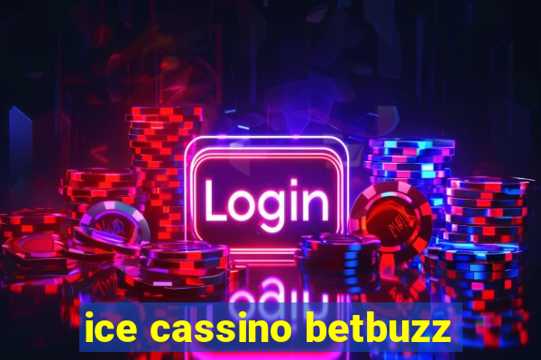 ice cassino betbuzz